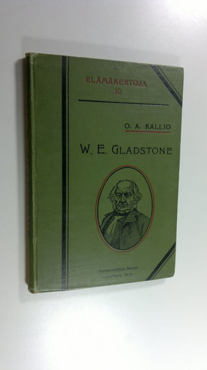 O. A. Kallio : William Ew Gladstone