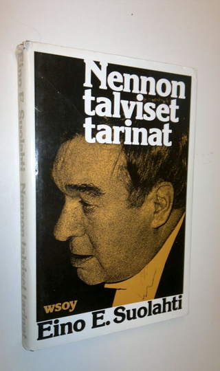 Eino E. Suolahti : Nennon talviset tarinat : kotoisia kulttuurikuvia, ystäviä ja sattumuksia