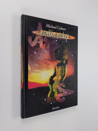Michael Colmer : Atsteekkien astrologia : johdanto