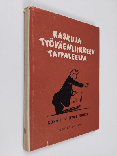 Vihtori Huhta : Kaskuja työväenliikkeen taipaleelta