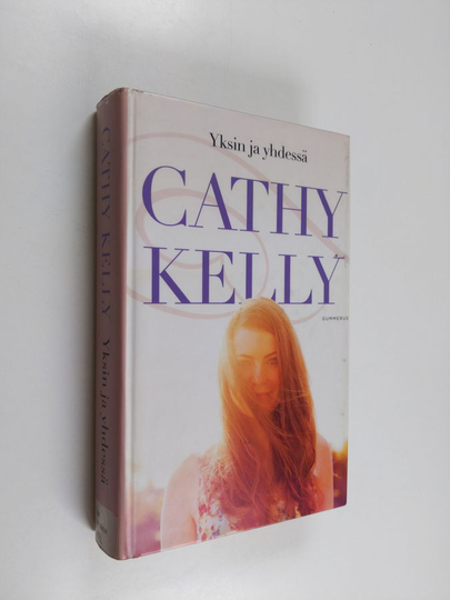 Cathy Kelly : Yksin ja yhdessä