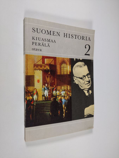 Kyösti Kiuasmaa : Suomen historia 2 : Autonomian ajasta nykypäivään