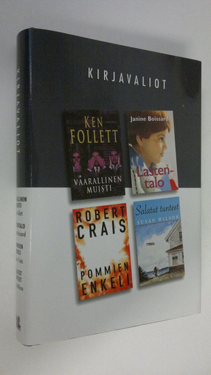 Kirjavaliot : Follett, Ken : Vaarallinen muisti ; Boissard, Janine : Lastentalo ; Crais, Robert : Pommien enkeli ; Wilson, Susan : Salatut tunteet