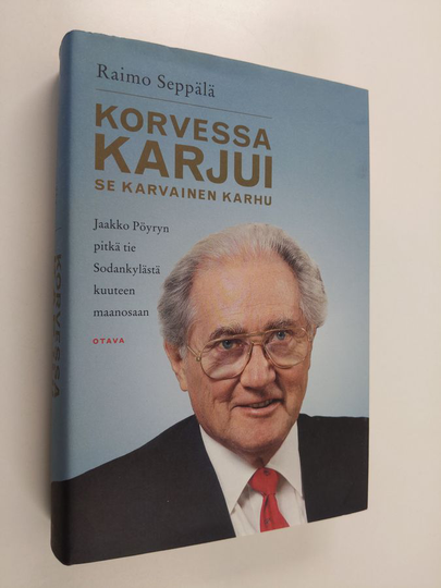 Raimo Seppälä : Korvessa kaikui se karvainen karhu : Jaakko Pöyryn pitkä tie Sodankylästä kuuteen maanosaan