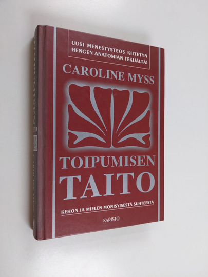 Caroline Myss : Toipumisen taito