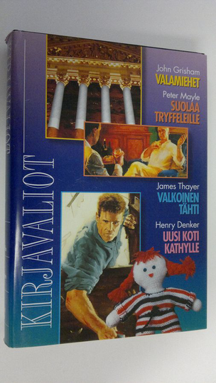 Kirjavaliot : Grisham, John ; Mayle, Peter : Suolaa tryffeleille ; Thayer, James : Valkoinen tähti ; Denker, Henry : Uusi koti Kathylle