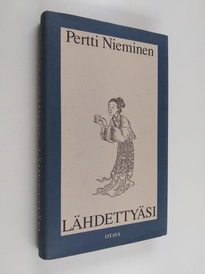 Pertti Nieminen : Lähdettyäsi : rakkaus ja eron suru muinaisessa Kiinassa