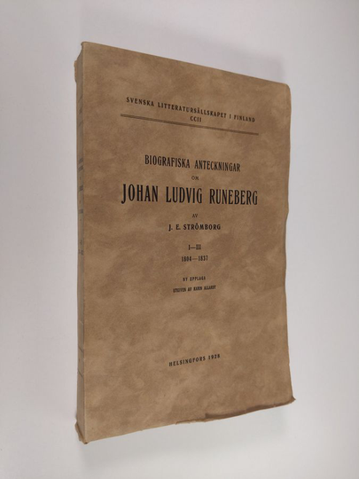J. E. Strömborg : Biografiska anteckningar om Johan Ludvig Runeberg, 1-3 - 1804-1837