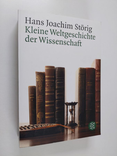 Hans Joachim Störig : Kleine Weltgeschichte der Wissenschaft