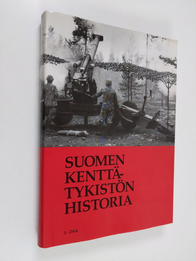 Jyri Paulaharju : Suomen kenttätykistön historia 3 : 1944-1990