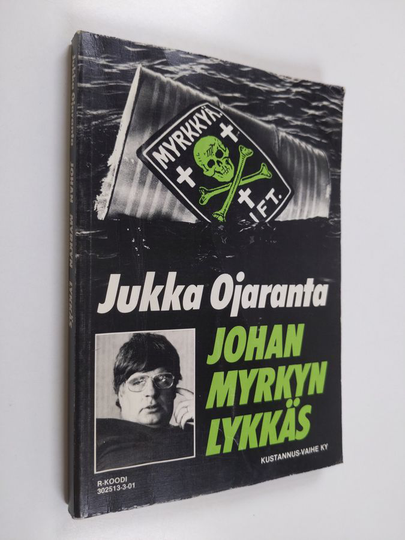 Jukka Ojaranta : Johan myrkyn lykkäs