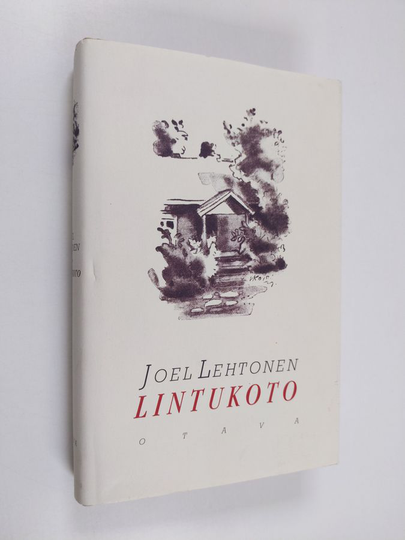 Joel Lehtonen : Lintukoto : muutamia päiväkirjan lehtiä