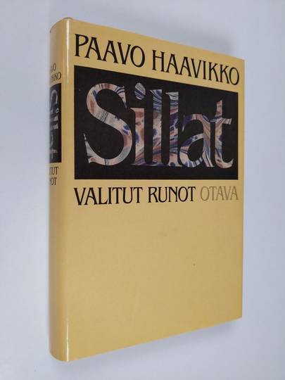 Paavo Haavikko : Sillat : valitut runot