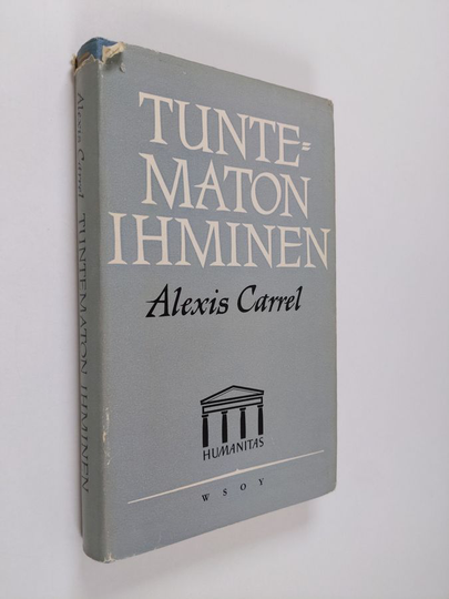 Alexis Carrel : Tuntematon ihminen