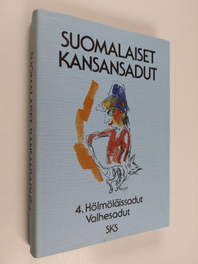 Pirkko-Liisa Rausmaa : Suomalaiset kansansadut 4 : Hölmöläissadut, valhesadut