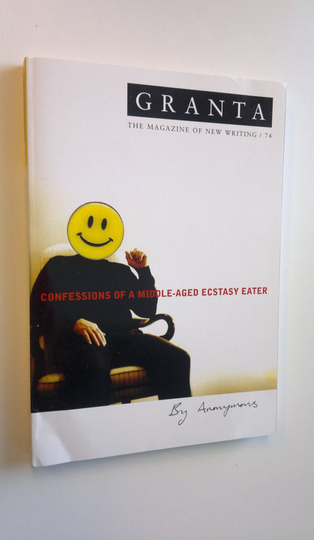 Ian Jack (toim.) : Confessions of a middle-aged ecstasy eater - The magazine of new writing 74