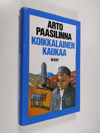 Arto Paasilinna : Koikkalainen kaukaa