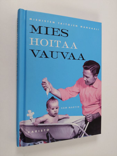 Virpi Vainikainen ym. : Mies hoitaa vauvaa