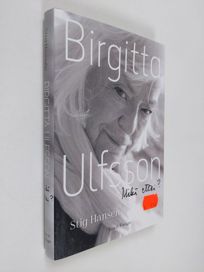 Birgitta Ulfsson : Birgitta Ulfsson : mikä ettei?