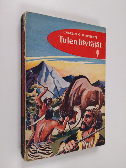 Charles G.D. Roberts : Tulen löytäjät