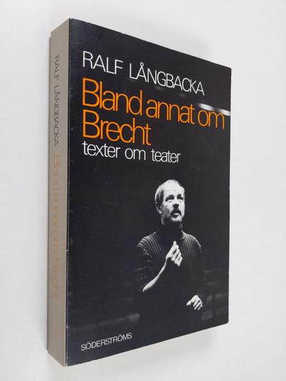 Ralf Långbacka : Bland annat om Brecht : texter om teater