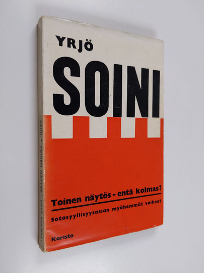 Yrjö Soini : Toinen näytös - entä kolmas : Sotasyyllisyysasian myöhemmät vaiheet