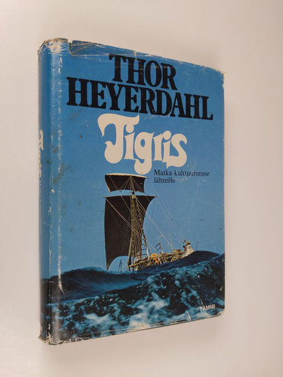 Thor Heyerdahl : Tigris : matka kulttuurimme lähteille