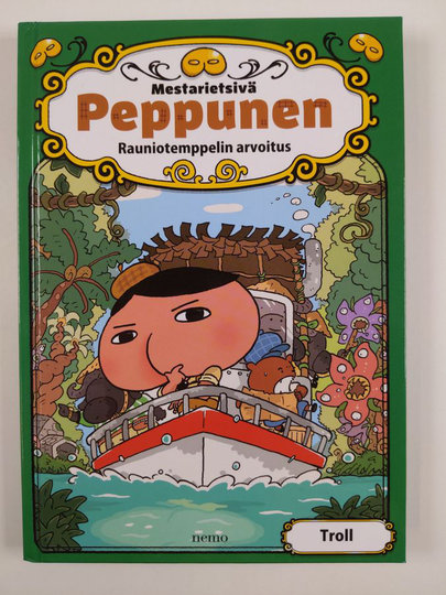 Thaddäus Troll : Mestarietsivä Peppunen : rauniotemppelin arvoitus