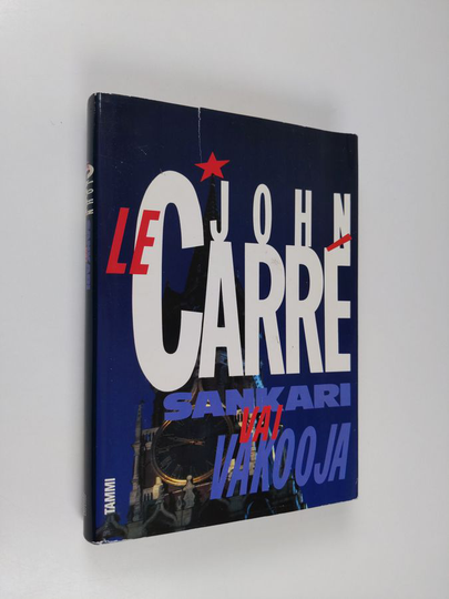 John Le Carre : Sankari vai vakooja
