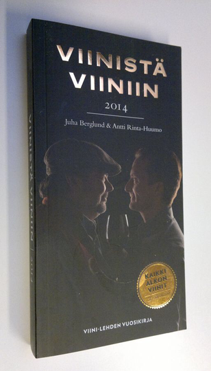 Viinistä viiniin 2014 : viininystävän vuosikirja