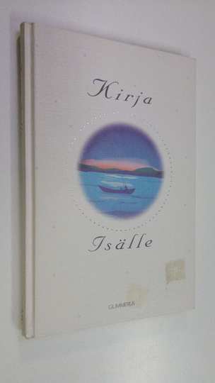 Marja Leena ym. Laaksonen (toim.) : Kirja isälle