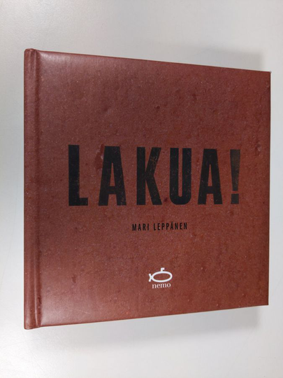 Mari Leppänen : Lakua!