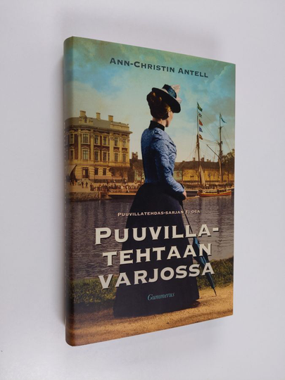 Ann-Christin Antell : Puuvillatehtaan varjossa