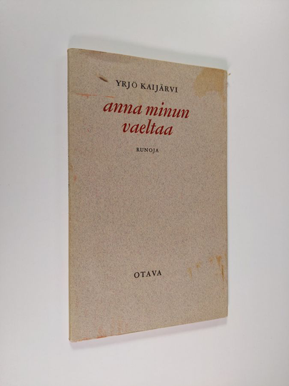 Yrjö Kaijärvi : Anna minun vaeltaa : runoja