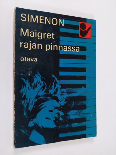 Georges Simenon : Maigret rajan pinnassa : komisario Maigret'n tutkimuksia
