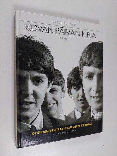 Steve Turner : Kovan päivän kirja : kaikkien Beatles-laulujen tarinat