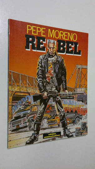 Pepe Moreno : Rebel