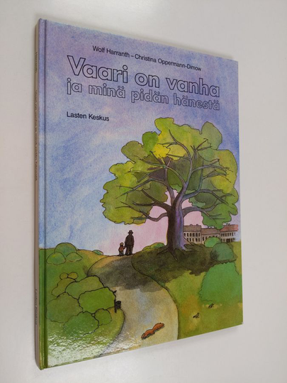 Wolf Harranth : Vaari on vanha ja minä pidän hänestä
