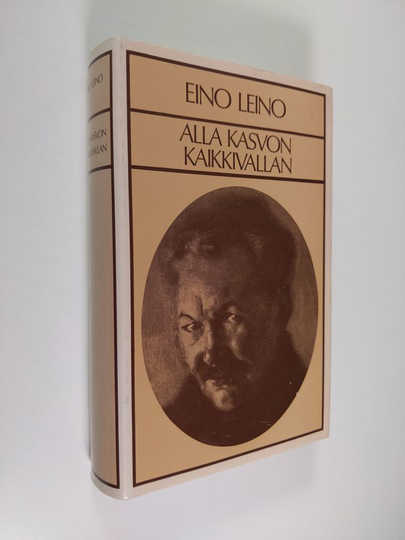 Eino Leino : Alla kasvon Kaikkivallan : Jaana Rönty ; Musti ; Mesikämmen