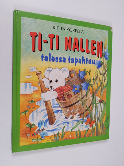 Riitta Korpela : Ti-Ti Nallen talossa tapahtuu