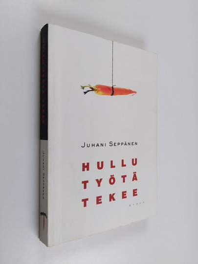 Juhani Seppänen : Hullu työtä tekee