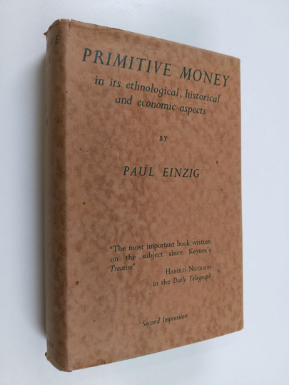 Paul Einzig : Primitive money : in its ethnological, historical and economic aspects