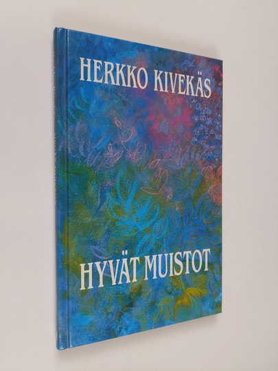 Herkko Kivekäs : Hyvät muistot