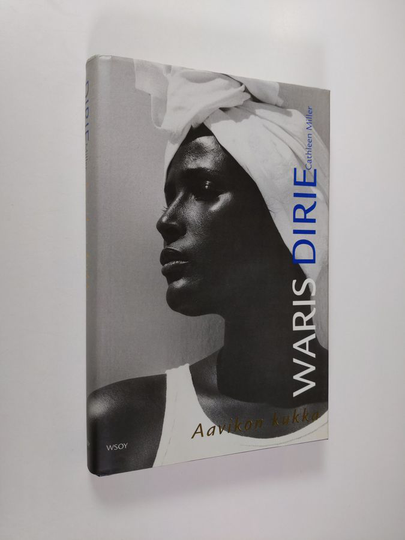 Waris Dirie : Aavikon kukka