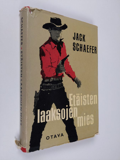 Jack Schaefer : Etäisten laaksojen mies : romaani