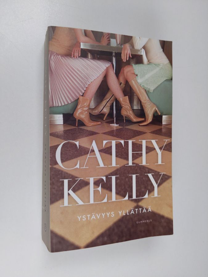 Cathy Kelly : Ystävyys yllättää