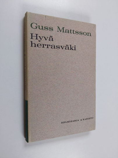Guss Mattsson : Hyvä herrasväki