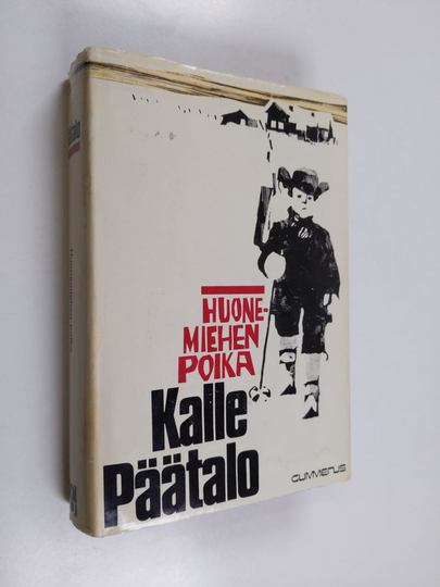 Kalle Päätalo : Huonemiehen poika