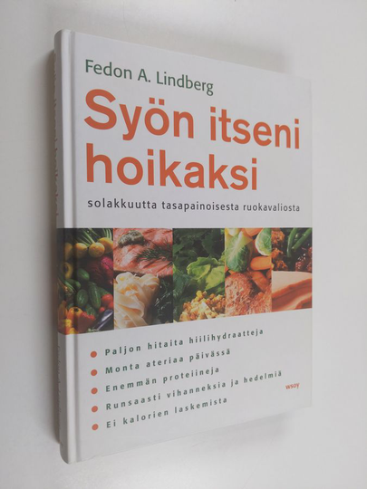 Fedon A. Lindberg : Syön itseni hoikaksi : solakkuutta tasapainoisesta ruokavaliosta