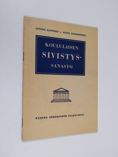 Antero Manninen : Koululaisen sisistyssanasto : 1234 vierasperäistä sanaa
